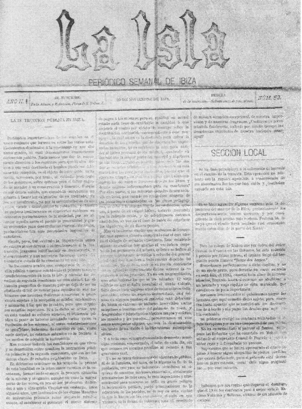 La Isla, periodic de tendència conservadora, que Felip Curtoys manà tancar el juliol de 1885, quan era batle accidental d'Eivissa.