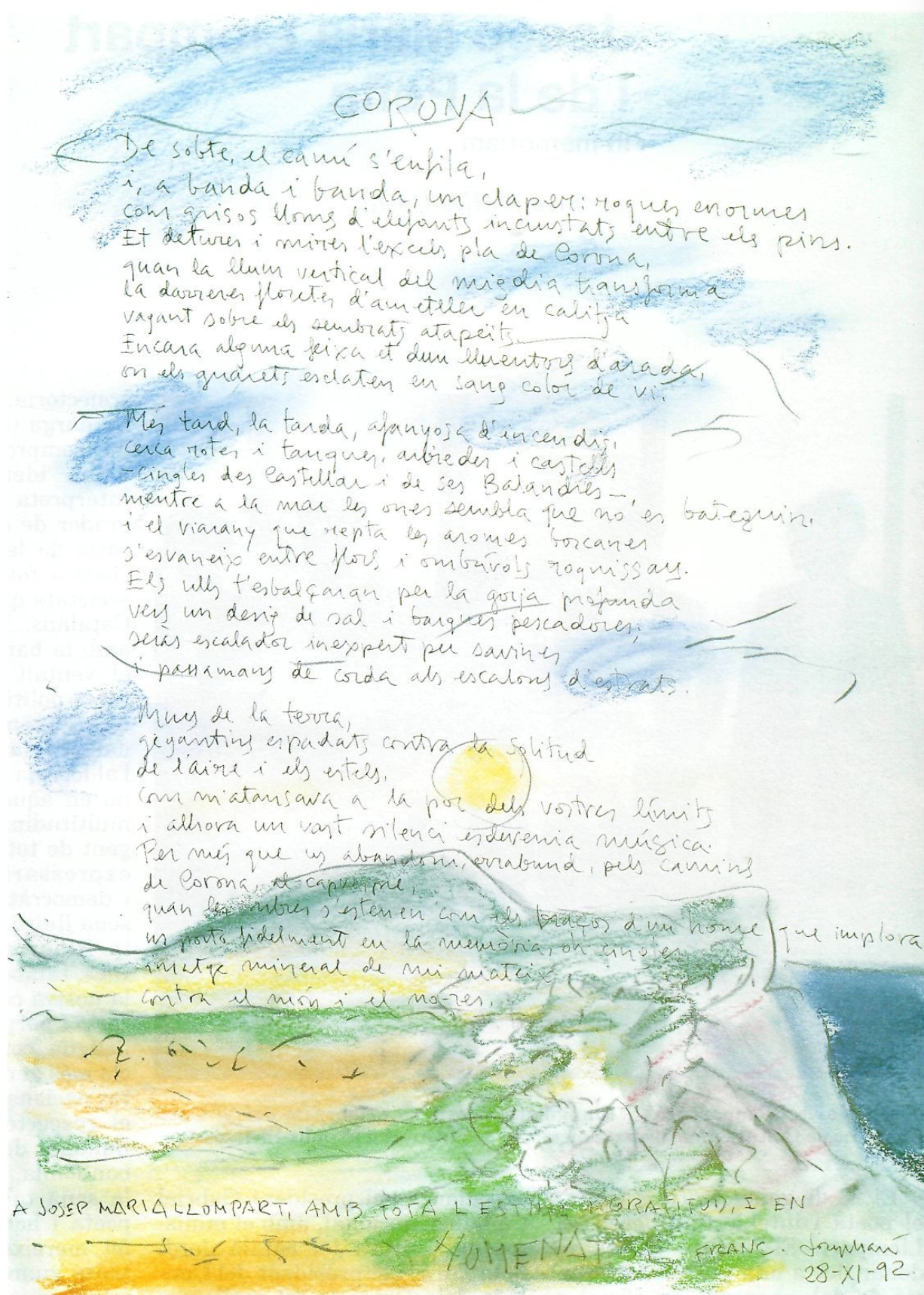 En l'homenatge que els poetes dedicaren a Llompart el 28 de novembre del 92, Josep Marí va llegir el seu poema 'Corona'. Una versió manuscrita i pintada d'aquest poema fou el seu obsequi a l'escriptor mallorquí.