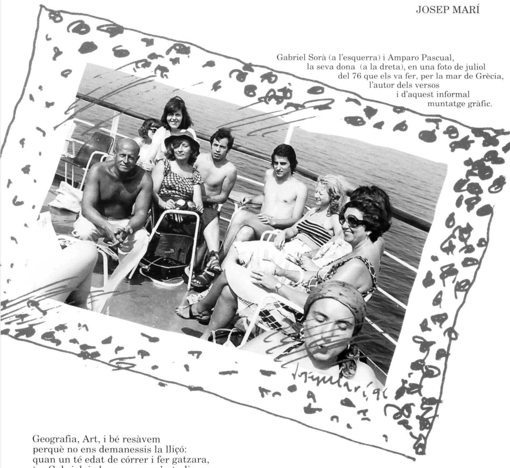 Gabriel Sorà (a l'esquerra) i Amparo Pascual, la seva dona (a la dreta), en una foto de juliol del 76 que els va fer, per la mar de Grècia, l'autor dels versos i d'aquest informal muntatge gràfic.