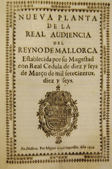 Portada del Decret de Nova Planta per al regne de Mallorca.