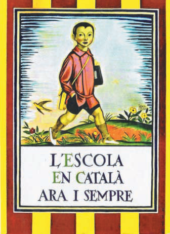 Cartell de la campanya en defensa de la immersió lingüística en els territoris de llengua catalana. En els darrers anys ha tornat a adquirir plena vigència i és utilitzat amb profusió per diverses entitats que defensen l'ús vehicular del català en l'ensenyament.