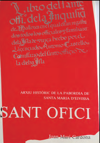 Joan Marí Cardona estudià l'acció de la Inquisició a Eivissa a l'obra Sant Ofici.