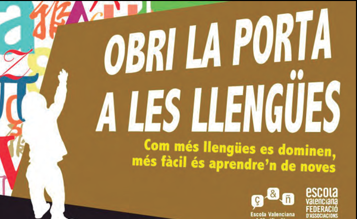 Cartell: OBRI LA PORTA A LES LLENGÜES. Com més llengües es dominen, més fàcil és aprendre'n de noves. Escola Valenciana.