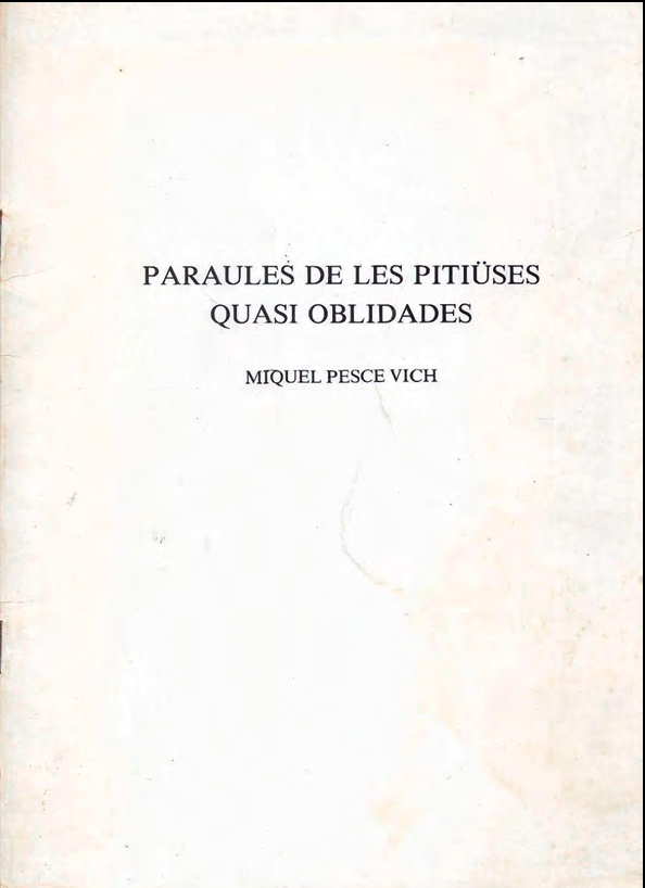 El 1986, Miquel Pesce ja va demostrar el seu interès per la lexicografia amb la publicació d'aquest opuscle, on recollia nombroses paraules del dialecte eivissenc.