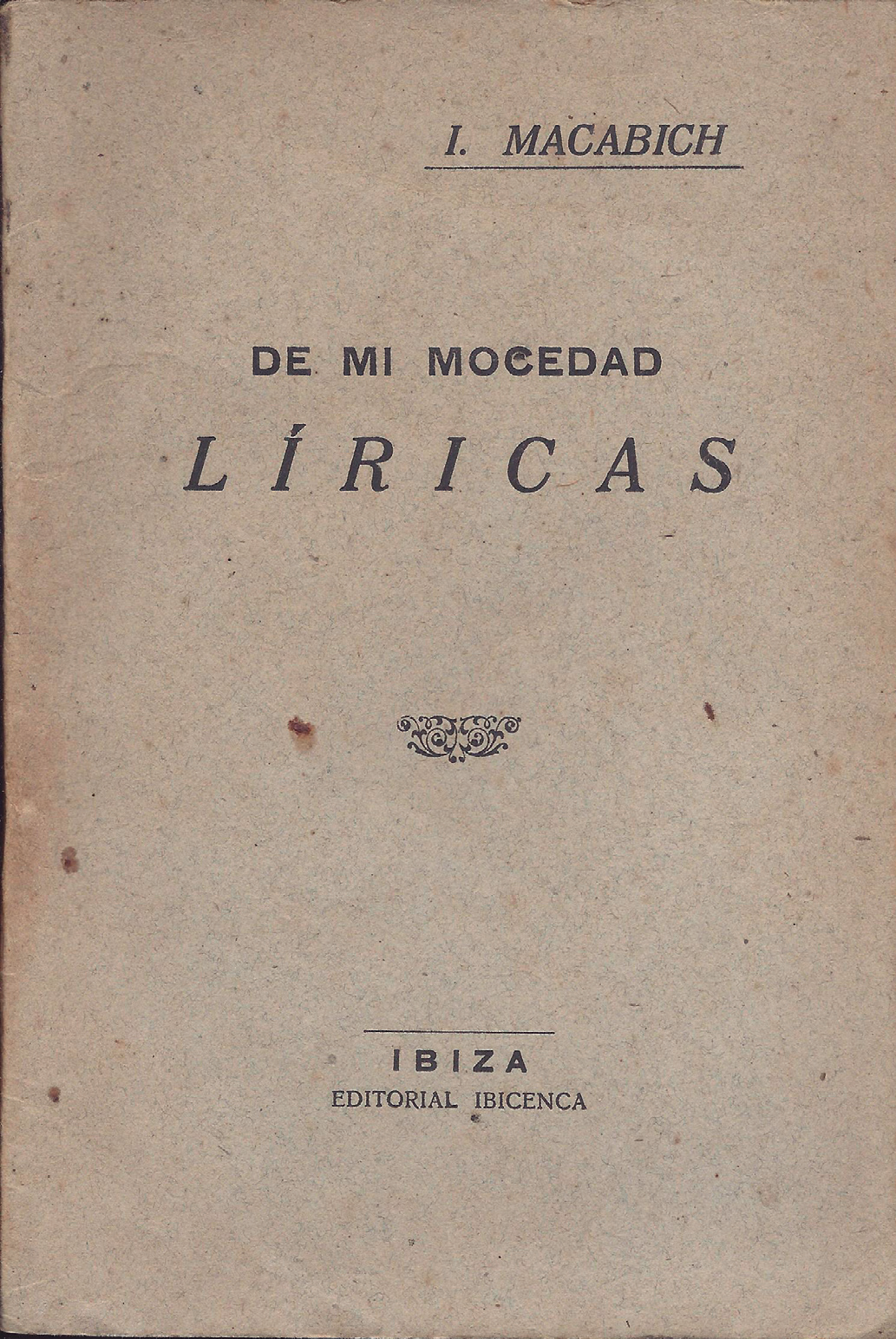 A la dreta, portada del llibre De mi mocedad. Líricas, publicat a Eivissa, el 1922.