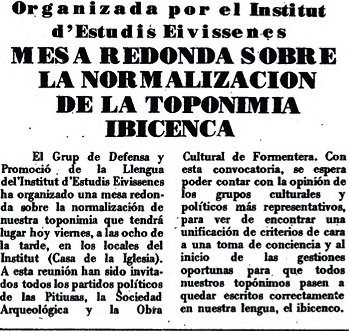 Notícia del Diario de Ibiza del 10 de març de 1978. L'Institut d'Estudis Eivissencs convocava partits polítics i entitats culturals per tal d'assegurar suports per a la normalització toponímica.