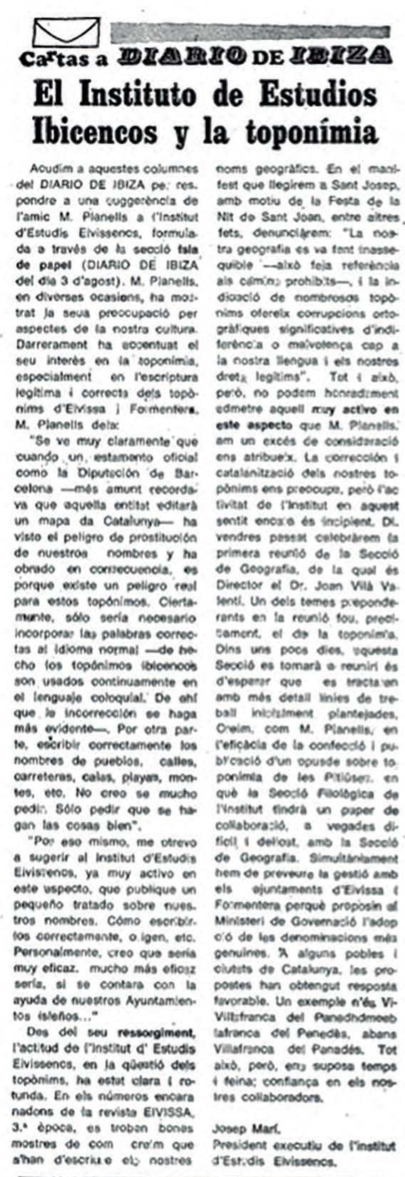 L'any 1973 ja hi havia un interès palbable per la correcta grafia dels topònims, com demostra aquest escrit de l'Institut d'Estudis Eivissencs publicat al Diario de Ibiza el 10 d'agost.