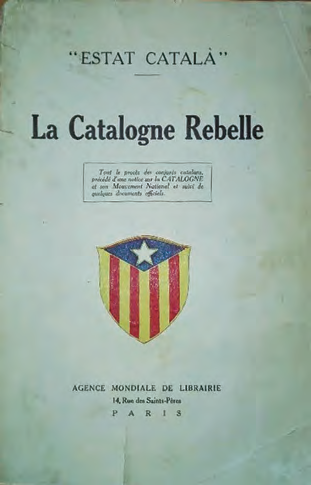 La Catalogne rebelle, crònica del judici fet a París contra els voluntaris catalans participants en els Fets de Prats de Molló, editada el mateix any.