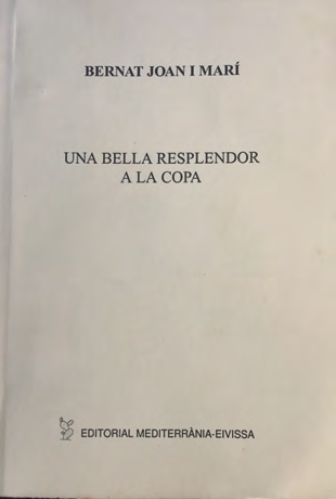 BERNAT JOAN I MARÍ UNA BELLA RESPLENDOR A LA COPA EDITORIAL MEDITERRÀNIA-EIVISSA